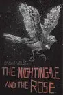 Oscar Wilde's the Nightingale and the Rose