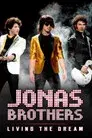Jonas Brothers: Viviendo el sueño