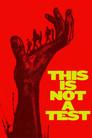 This Is Not a Test