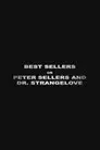 Best Sellers or: Peter Sellers and 'Dr. Strangelove'