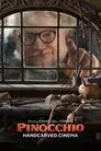 Guillermo del Toro's Pinocchio: Handcarved Cinema