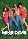 Mike y Dave buscan rollo serio
