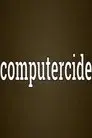 Computercide