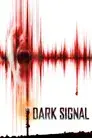 Dark Signal