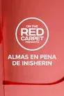 On the red carpet presents: Almas en pena de Inisherin