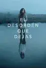 El desorden que dejas