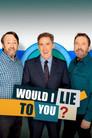 Would I Lie to You?