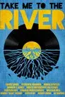 Take Me to the River