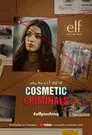 Cosmetic Criminals