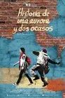 Historia de una aurora y dos ocasos