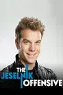 The Jeselnik Offensive