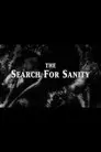 The Search for Sanity