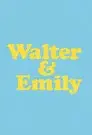 Walter & Emily