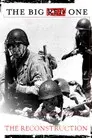 The Big Red One: The Reconstruction