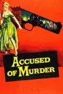 Accused of Murder