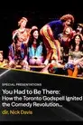 You Had to Be There: How the Toronto Godspell Ignited the Comedy Revolution...