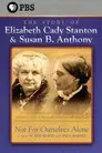 Not for Ourselves Alone: The Story of Elizabeth Cady Stanton & Susan B. Anthony