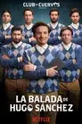 Club de Cuervos: La Balada de Hugo Sánchez