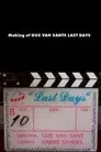 The Making of Last Days