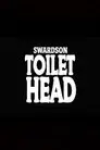 Nick Swardson: Toilet Head