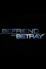 Befriend and Betray