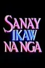 Sana'y Ikaw na Nga