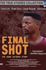 Final Shot: The Hank Gathers Story