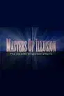 Masters of Illusion: The Wizards of Special Effects