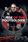 Rise of the Footsoldier: Origins