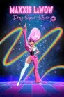 Maxxie LaWow: Drag Super-shero