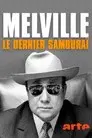 Melville, le dernier samouraï