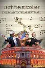 Not The Messiah: The Road To Albert Hall