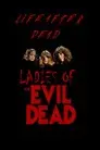Life After Dead: The Ladies of the Evil Dead