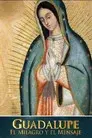 Guadalupe: el milagro y el mensaje