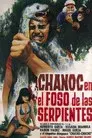 Chanoc en el foso de las serpientes
