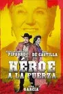 Héroe a la fuerza
