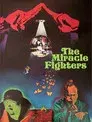 The Miracle Fighters