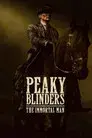Peaky Blinders: El hombre inmortal