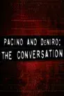 Pacino and De Niro: The Conversation
