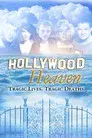 Hollywood Heaven: Tragic Lives, Tragic Deaths