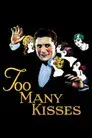 Too Many Kisses