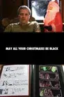 May All Your Christmases Be Black