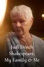 Judi Dench: Shakespeare, My Family and Me