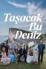 Taşacak Bu Deniz