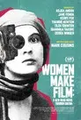 Women Make Film Una nueva road movie a lo largo de la historia del cine