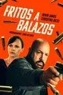 Fritos a balazos