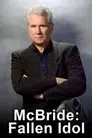 McBride: Fallen Idol
