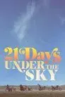 21 Days Under the Sky