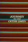 Journey to the Outer Limits