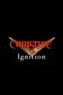 Christine: Ignition